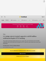 Federal judge rejects joint Gemini and CFTC request to overturn $5 million crypto settlement