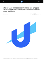 .chip Is Live: Unstoppable Domains and Chipped Launch Blockchain Identity for the 90% of Women Using Nail Tech - Visionary Financial