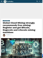 Global Cloud Mining strongly recommends free mining: Register and get Bitcoin, Dogecoin and Litecoin mining machines - TechBullion
