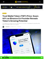Trust Wallet Token (TWT) Price: Soars 40% as Binance Co-Founder Reveals Token's Growing Potential - CoinCentral