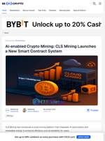 AI-enabled Crypto Mining: CLS Mining Launches a New Smart
Contract System