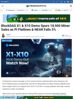BlockDAG X1 & X10 Demo Spurs 18,900 Miner Sales as Pi Flatlines & NEAR Falls 5%