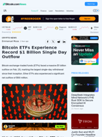 Bitcoin ETFs Experience Record $1 Billion Single Day Outflow – Crypto News Bitcoin News