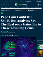Pepe Coin Could Hit $50 B, But Analysts Say The Real 100x Gains Lie in These Low‑Cap Gems - Crypto Daily