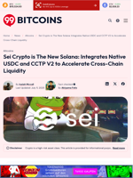 Sei Crypto is The New Solana: Integrates Native USDC and CCTP V2 to Accelerate Cross-Chain Liquidity - 99Bitcoins
