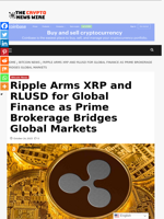 Ripple Arms XRP and RLUSD for Global Finance as Prime Brokerage Bridges Global Markets - The Crypto News Wire