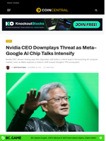 Nvidia CEO Downplays Threat as Meta–Google AI Chip Talks Intensify - CoinCentral