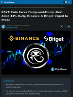 RAVE Coin Faces Pump-and-Dump Alert Amid 44% Rally, Binance & Bitget Urged to Probe