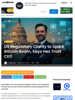 US Regulatory Clarity to Spark Bitcoin Boom, Says Hex Trust CEO | Live Bitcoin News