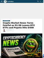 Crypto Market News Turns Fearful as $2.3B Leaves BTC ETFs and Pepeto Hits $10M - TechBullion
