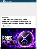 XRP Price Prediction Gets Nasdaq Catalyst as Evernorth Files and Pepeto Races Ahead - TechBullion