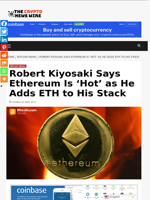 Robert Kiyosaki Says Ethereum Is ‘Hot’ as He Adds ETH to His Stack - The Crypto News Wire