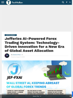 Jefferies AI-Powered Forex Trading System: Technology-Driven Innovation for a New Era of Global Asset Allocation - TechBullion