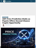 XRP Price Prediction Stalls as Pepeto Offers Second Chance Crypto Opportunity - TechBullion