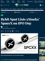 Bybit Spot Lists xStocks’ SpaceX on IPO Day - Crypto Daily
