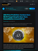ADA Price Prediction: Cardano Eyes $0.95 Target Despite Near-Term Consolidation Around $0.63 - Blockchain.News