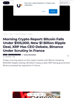 Morning Crypto Report: Bitcoin Falls Under $105,000, New $1 Billion Ripple Deal, XRP Has CEO Debate, Binance Under Scrutiny in France - U.Today