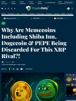 Why Are Memecoins Including Shiba Inu, Dogecoin & PEPE Being Discarded For This XRP Rival?! - Crypto Daily