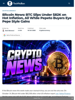 Bitcoin News: BTC Slips Under $82K on Hot Inflation, All While Pepeto Buyers Eye Pepe Style Gains - TechBullion