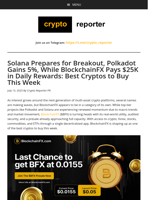Solana Prepares for Breakout, Polkadot Gains 5%, While BlockchainFX Pays $25K in Daily Rewards: Best Cryptos to Buy This Week