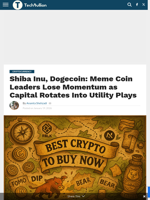 Shiba Inu, Dogecoin: Meme Coin Leaders Lose Momentum as Capital Rotates Into Utility Plays - TechBullion
