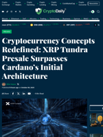 Cryptocurrency Concepts Redefined: XRP Tundra Presale Surpasses Cardano’s Initial Architecture - Crypto Daily