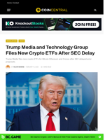 Trump Media and Technology Group Files New Crypto ETFs After SEC Delay