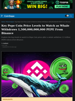 Key Pepe Coin Price Levels to Watch as Whale Withdraws 1,500,000,000,000 PEPE From Binance