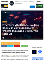 Ethereum Whales Accumulate $435M in 24 Hours as New Wallets Stake and OTC Buyers Load Up | Live Bitcoin News