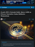 Zcash's ZEC Surges Above $200 as Privacy Momentum Grows