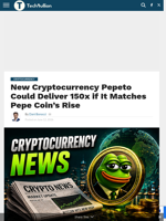New Cryptocurrency Pepeto Could Deliver 150x if It Matches Pepe Coin's Rise - TechBullion
