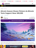 Altcoin Season Flickers as Bitcoin Tests $90K Support