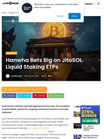 Hanwha Bets Big on JitoSOL Liquid Staking ETPs | Live Bitcoin News