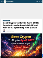 Best Crypto to Buy in April 2026: Pepeto Presale Leads DOGE and XRP as AI Spending Hits $242B - TechBullion