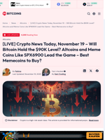 [LIVE] Crypto News Today, November 19 – Will Bitcoin Hold the $90K Level? Altcoins and Meme Coins Like SPX6900 Lead the Game – Best Memecoins to Buy? - 99Bitcoins