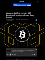 AI Agent BadCoin fumbles BSC launch, anti-sniping software flags traders