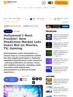 Hollywood’s Next Frontier: New Prediction Market Lets Users Bet on Movies, TV, Gaming – Featured Bitcoin News