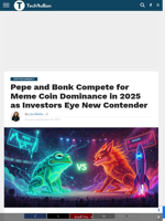 Pepe and Bonk Compete for Meme Coin Dominance in 2025 as Investors Eye New Contender - TechBullion