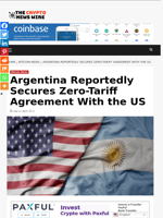 Argentina Reportedly Secures Zero-Tariff Agreement With the US - The Crypto News Wire