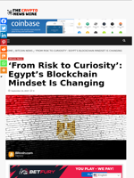 ‘From Risk to Curiosity’: Egypt’s Blockchain Mindset Is Changing - The Crypto News Wire