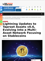 Lightning Updates to Taproot Assets v0.6, Evolving Into a Multi-Asset Network Focusing on Stablecoins - The Crypto News Wire