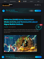 Shiba Inu (SHIB) Gains Momentum: Whale Activity and Technical Breakout Signal Bullish Outlook - Blockchain.News