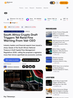 South Africa Crypto Draft Triggers 1M Rand Fine Warning From Valr CEO – Bitcoin News