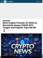 Best Crypto Presale of 2026 as Bernstein Keeps $150K BTC Target and Pepeto Tops $8.1M - TechBullion