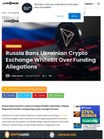 Russia Bans Ukrainian Crypto Exchange WhiteBit Over Funding Allegations | Live Bitcoin News