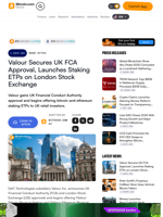Valour Secures UK FCA Approval, Launches Staking ETPs on London Stock Exchange – News Bytes Bitcoin News
