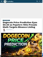 Dogecoin Price Prediction Eyes $0.20 as Pepeto’s 150x Presale Math Targets Binance Listing - TechBullion