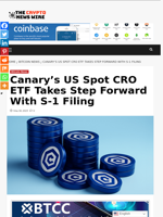 Canary’s US Spot CRO ETF Takes Step Forward With S-1 Filing - The Crypto News Wire
