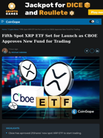 Fifth Spot XRP ETF Set for Launch as CBOE Approves New Fund for Trading