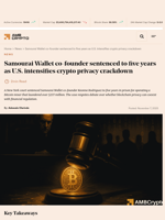 Samourai Wallet co-founder sentenced to five years as U.S. intensifies crypto privacy crackdown - AMBCrypto